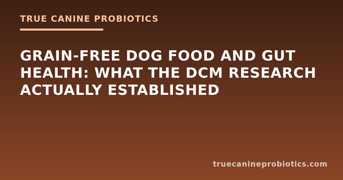 Grain-Free Dog Food and Gut Health: What the DCM Research Actually Established
