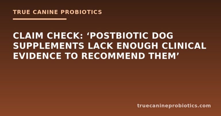 Claim Check: ‘Postbiotic Dog Supplements Lack Enough Clinical Evidence to Recommend Them’