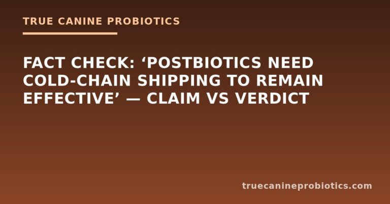 Fact Check: ‘Postbiotics Need Cold-Chain Shipping to Remain Effective’ — Claim vs Verdict